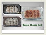 Onion Cheese Roll